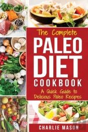 The Complete Paleo Diet Cookbook:
