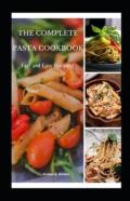 The Complete Pasta Cookbook
