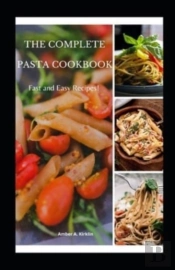 The Complete Pasta Cookbook