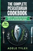 The Complete Pescatarian Cookbook