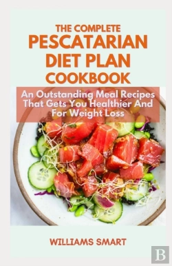 Bertrand.pt - The Complete Pescatarian Diet Plan Cookbook