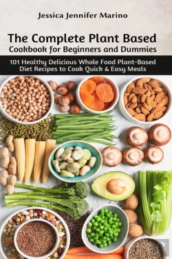 Bertrand.pt - The Complete Plant Based Cookbook For Beginners And Dummies