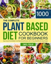 The Complete Plant-Based Diet Cookbook F