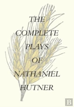 Bertrand.pt - The Complete Plays Of Nathaniel Hutner