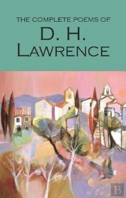 Bertrand.pt - The Complete Poems Of D.H. Lawrence