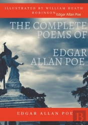 The Complete Poems Of Edgar Allan Poe Illustrated By William Heath Robinson - Poetical Works And Poe