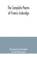 The Complete Poems Of Francis Ledwidge