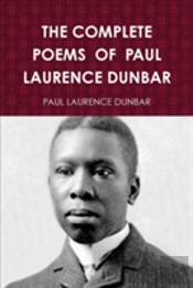 The Complete Poems Of Paul Laurence Dunbar