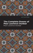The Complete Poems Of Paul Laurence Dunbar
