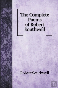Bertrand.pt - The Complete Poems Of Robert Southwell