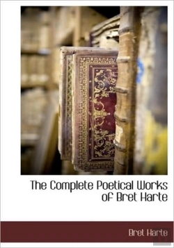 Bertrand.pt - The Complete Poetical Works Of Bret Hart