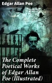 The Complete Poetical Works Of Edgar Allan Poe (Illustrated)