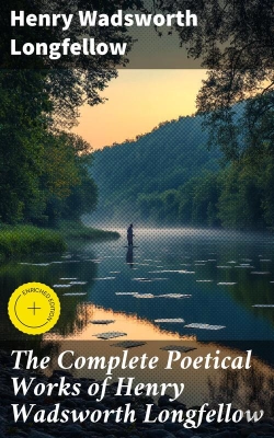 Bertrand.pt - The Complete Poetical Works Of Henry Wadsworth Longfellow