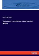 The Complete Poetical Works Of John Greenleaf Whittier