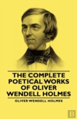 Bertrand.pt - The Complete Poetical Works - Of Oliver Wendell Holmes