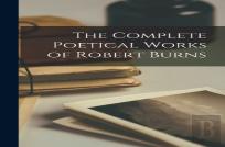 The Complete Poetical Works Of Robert Burns