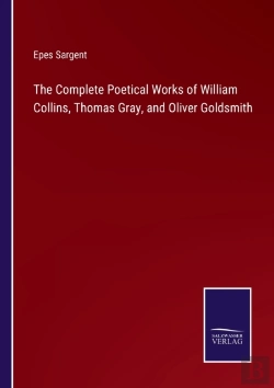 Bertrand.pt - The Complete Poetical Works Of William Collins, Thomas Gray, And Oliver Goldsmith