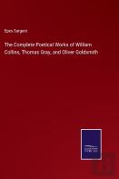 The Complete Poetical Works Of William Collins, Thomas Gray, And Oliver Goldsmith