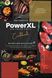 The Complete Power Xl Air Fryer Grill Cookbook