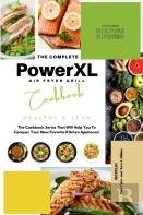 The Complete Power Xl Air Fryer Grill Cookbook