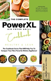 The Complete Power Xl Air Fryer Grill Cookbook