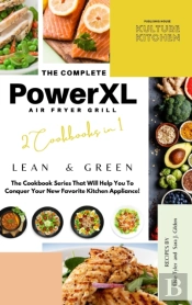 The Complete Power Xl Air Fryer Grill Cookbook