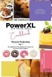 The Complete Power Xl Air Fryer Grill Cookbook