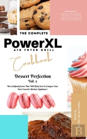 The Complete Power Xl Air Fryer Grill Cookbook