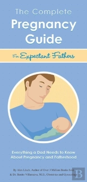The Complete Pregnancy Guide Expectant Fathers