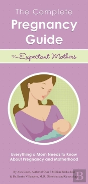 The Complete Pregnancy Guide For Expectant Mothers