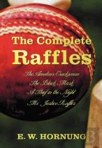 The Complete Raffles (Complete And Unabridged) Includes