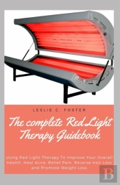 The Complete Red Light Therapy Guidebook
