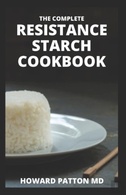 Bertrand.pt - The Complete Resistance Starch Cookbook