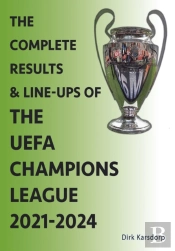 The Complete Results & Line-Ups Of The Uefa Champions League 2021-2024