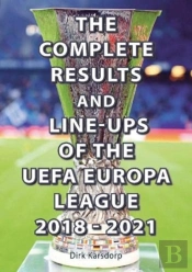 The Complete Results & Line-Ups Of The Uefa Europa League 2018-2021