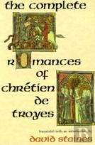 The Complete Romances Of Chretien De Troyes