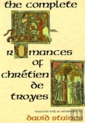 The Complete Romances Of Chretien De Troyes