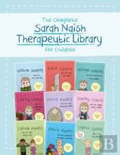 The Complete Sarah Naish Therapeutic Parenting Library For Children