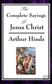 The Complete Sayings Of Jesus Christ