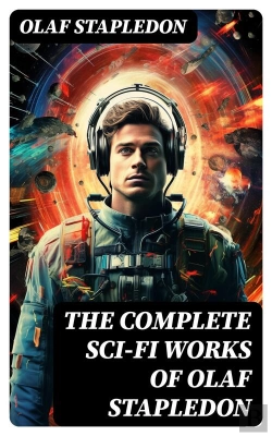 Bertrand.pt - The Complete Sci-Fi Works Of Olaf Stapledon