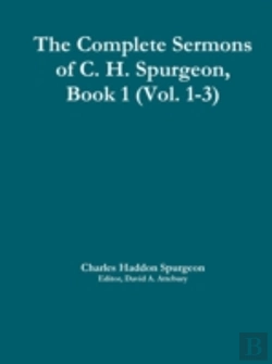 Bertrand.pt - The Complete Sermons Of C. H. Spurgeon, Book 1 (Vol. 1-3)