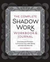 The Complete Shadow Work Workbook & Journal