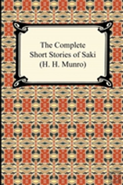 Bertrand.pt - The Complete Short Stories Of Saki (H. H. Munro)