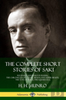 The Complete Short Stories Of Saki