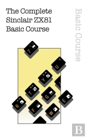 The Complete Sinclair Zx81 Basic Course