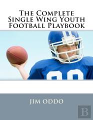 The Complete Single Wing Youth Football Playbook