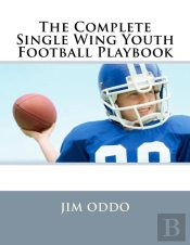 The Complete Single Wing Youth Football Playbook