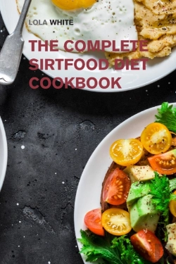 Bertrand.pt - The Complete Sirtfood Diet Cookbook: Tas