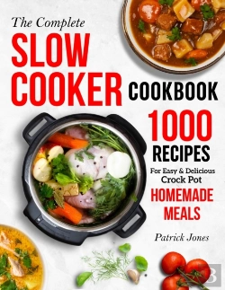 Bertrand.pt - The Complete Slow Cooker Cookbook