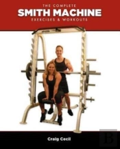 The Complete Smith Machine: Exercises